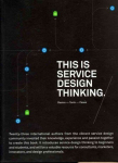 This is Service Design Thinking. Basics - Tools - Cases: Basics - Tools - Cases