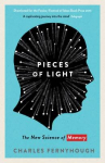 Pieces of light: the new science of memory