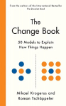 Change Book: Fifty models to explain how things happen Main