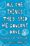All the things they said we couldn't have