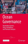 Ocean Governance: Knowledge Systems, Policy Foundations and Thematic Analyses 1st ed. 2023