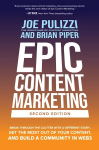 Epic Content Marketing, Second Edition: Break through the Clutter with a Different Story, Get the Most Out of Your Content, and Build a Community in Web3 2nd edition
