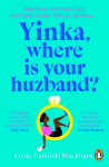 Yinka, Where is Your Huzband?: 'A big hearted story about friendship, family and love' Beth O'Leary