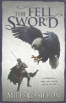 Fell Sword: The historical fantasy with battle scenes full of authenticity, Book 2