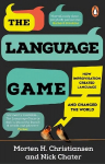 Language Game: How improvisation created language and changed the world
