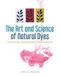 Art and Science of Natural Dyes: Principles, Experiments and Results: Principles, Experiments, and Results