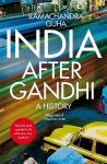 India After Gandhi: A History 3rd edition