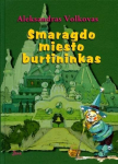 Smaragdo miesto burtininkas, Smaragdo miesto burtininkas