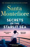 Secrets of the Starlit Sea: The spellbinding and stunningly romantic new novel from the number one bestselling author!, Secrets of the Starlit Sea: The spellbinding and stunningly romantic new novel from the number one bestselling author!