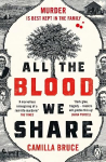 All The Blood We Share: The dark and gripping new historical crime based on a twisted true story