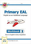 New Primary EAL: English for Ages 6-11 Workbook 2 New to English & Early Acquisition