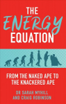Energy Equation: From the Naked Ape to the Knackered Ape