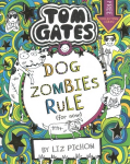 Tom Gates: DogZombies Rule (For now...)
