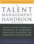 Talent Management Handbook, Third Edition: Making Culture a Competitive Advantage by Acquiring, Identifying, Developing, and Promoting the Best People 3rd edition