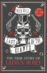 Last of the Giants: The True Story of Guns N' Roses