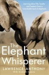 Elephant Whisperer: Learning About Life, Loyalty and Freedom From a Remarkable Herd of Elephants New Edition