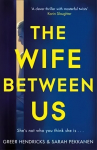Wife Between Us: A Richard and Judy Book Club Pick