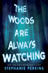 Woods are always watching