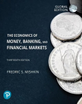 Economics of Money, Banking and Financial Markets, The, Global Edition 13th edition