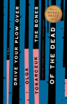 Drive Your Plow Over the Bones of the Dead: A Novel Reprint