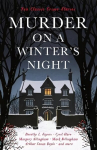 Murder on a Winter's Night: Ten Classic Crime Stories for Christmas Main