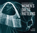 Seventeenth Century Women's Dress Patterns: Book One, Bk. 1