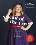 Knyga Ahead of the Curve: Learn to Fit and Sew Amazing Clothes for Your Curves