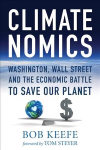 Climatenomics: Washington, Wall Street and the Economic Battle to Save Our Planet