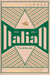 Italian Deli Cookbook: 100 Glorious Recipes Celebrating the Best of Italian Ingredients