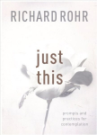 Just This: Prompts And Practices For Contemplation