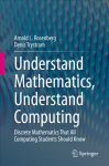 Understand Mathematics, Understand Computing: Discrete Mathematics That All Computing Students Should Know 1st ed. 2020