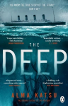 Deep: We all know the story of the Titanic . . . don't we?
