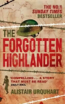Forgotten Highlander: My Incredible Story of Survival During the War in the Far East