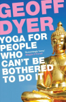 Yoga for People Who Can't Be Bothered to Do It Main