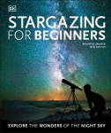 Stargazing for Beginners: Explore the Wonders of the Night Sky