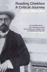 Reading Chekhov: A Critical Journey 2nd edition