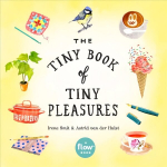 Tiny book of tiny pleasures