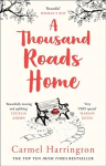Thousand Roads Home: `Beautifully Moving and Uplifting' Cecelia Ahern