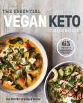 Essential Vegan Keto Cookbook: 65 Healthy and Delicious Plant-Based Ketogenic Recipes