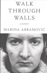 Walk Through Walls: A Memoir
