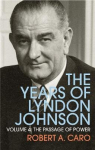 Passage of Power: The Years of Lyndon Johnson (Volume 4), Vol. 4, The Passage of Power