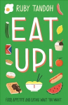 Eat Up: Food, Appetite and Eating What You Want Main