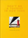 Don't Be a Tourist in New York: The Messy Nessy Chic Guide