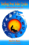 Surfing Your Solar Cycles: A Lifetime Guide to Your Stars