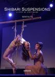 Shibari Suspensions: A Step by Step Guide 2019