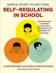Simple Stuff to Get Kids Self-Regulating in School: Awesome and In Control Lesson Plans, Worksheets, and Strategies for Learning