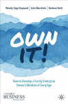 Own It!: How to Develop a Family Enterprise Owner's Mindset at Every Age 1st ed. 2022