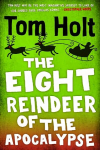Eight Reindeer of the Apocalypse: A J. W. Wells Novel