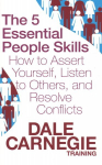 5 Essential People Skills: How to Assert Yourself, Listen to Others, and Resolve Conflicts