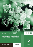 Gamtos mokslai Pratybų sąsiuvinis 5 klasei, 2 dalis, serija Horizontai
